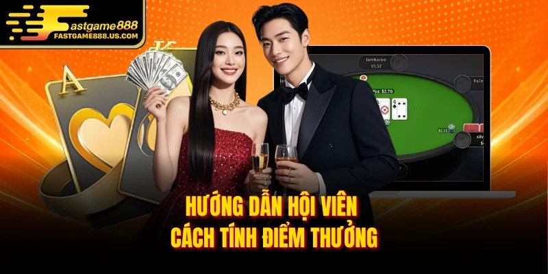 Hướng dẫn hội viên cách tính điểm thưởng